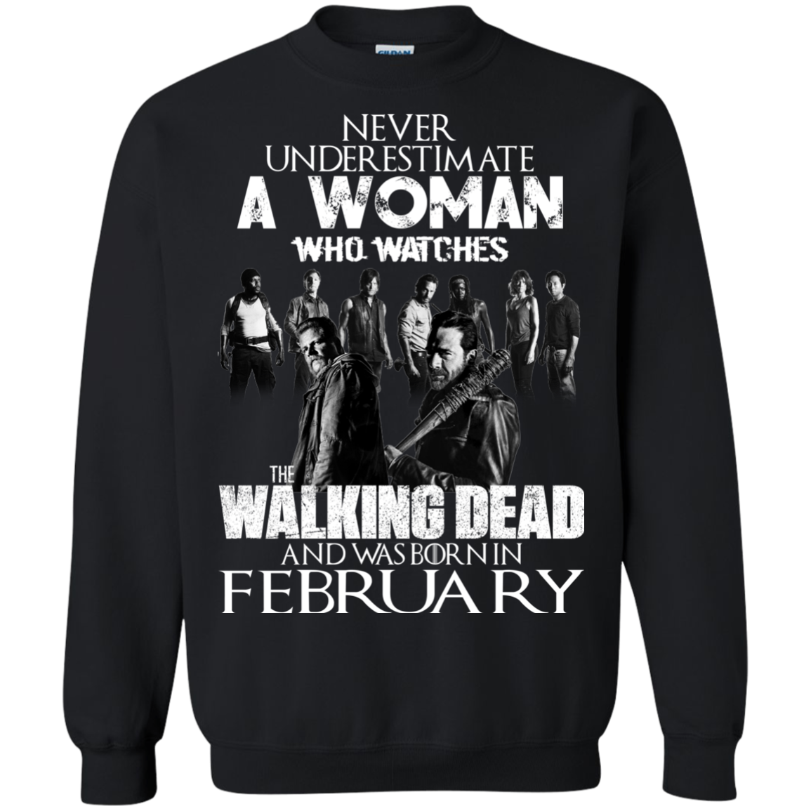 Never Underestimate A Woman Who Watches The Walking Dead And Was Born In February T-Shirt - TeeDragons