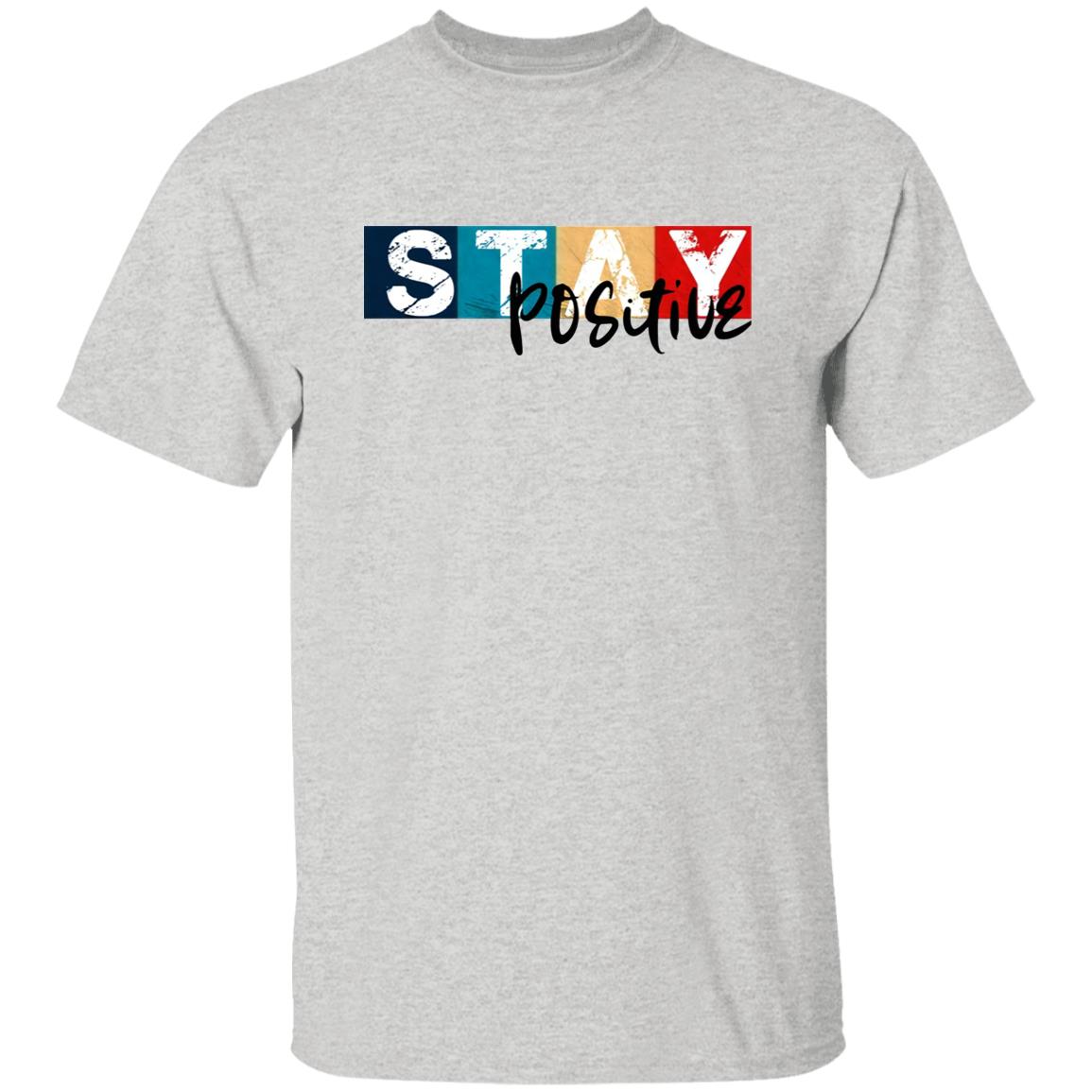 Stay Positive Shirt