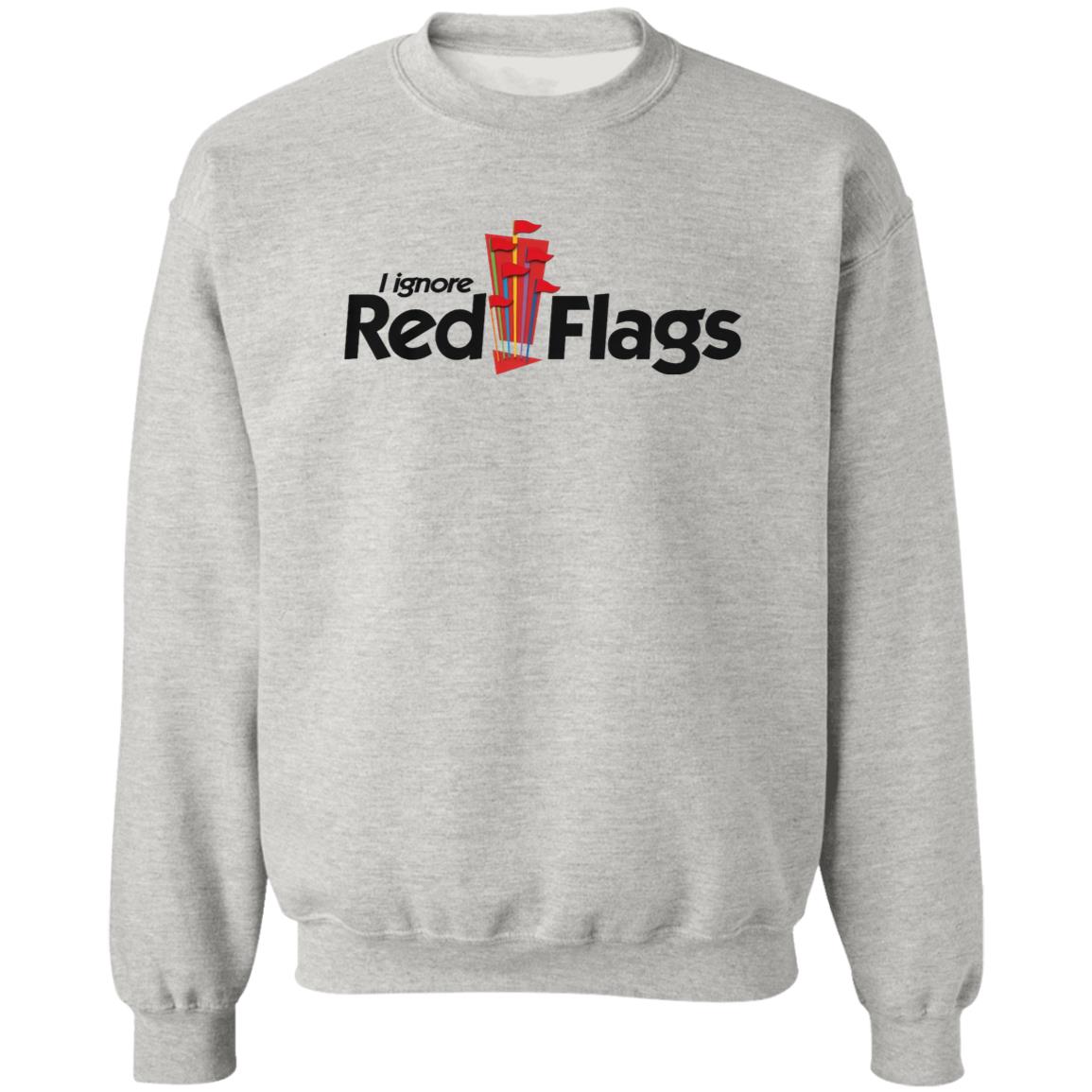 I Ignore Red Flags Shirt