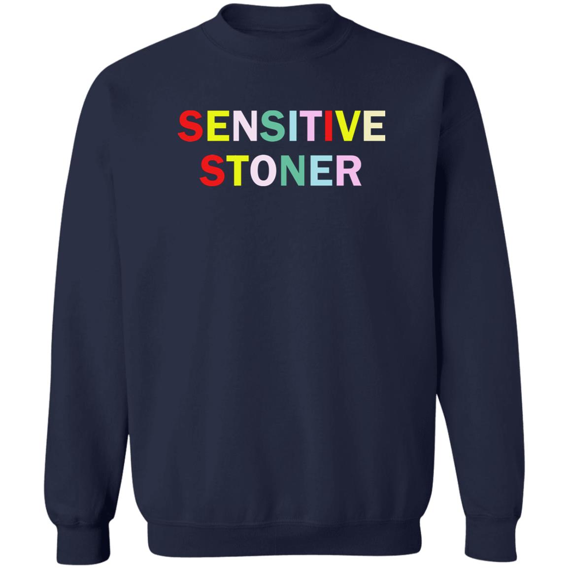 Sensitive Stoner Sweatshirt