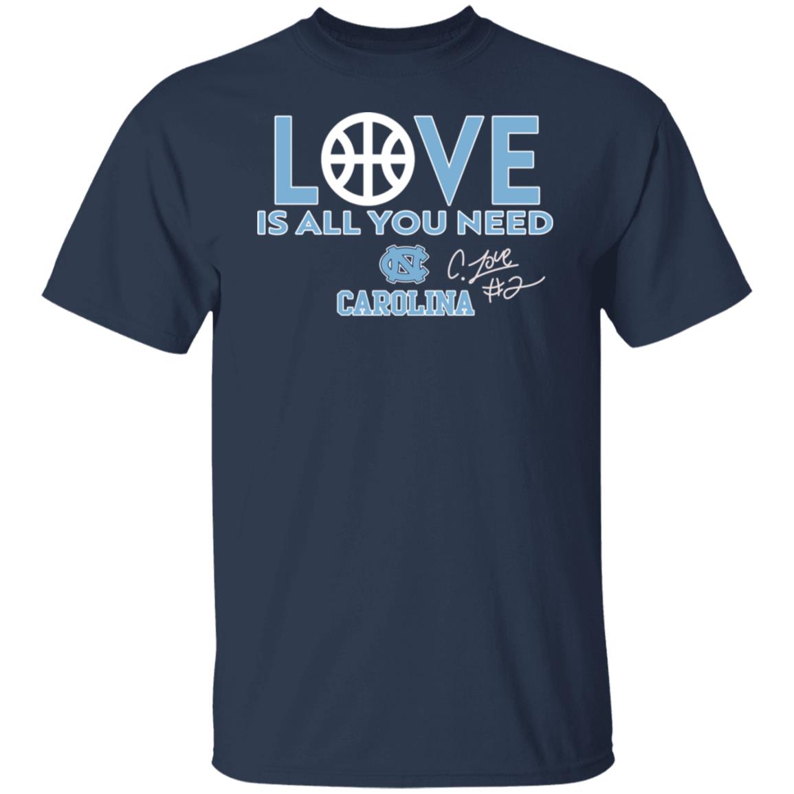Love Is All You Need Carolina Shirt