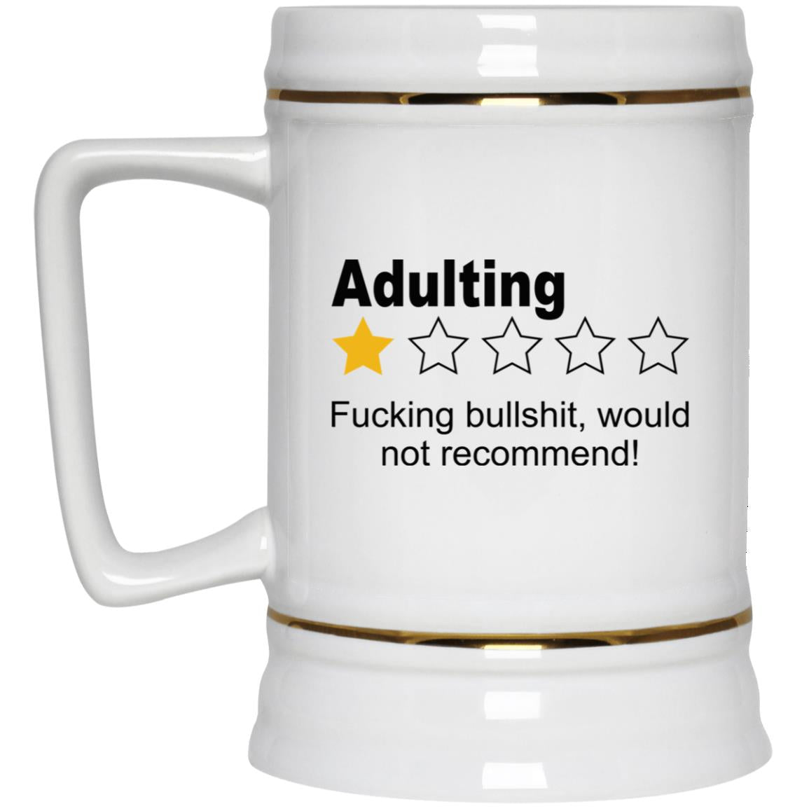 Adulting 1 Star – Fucking Bullshit Would Not Recommend Mugs