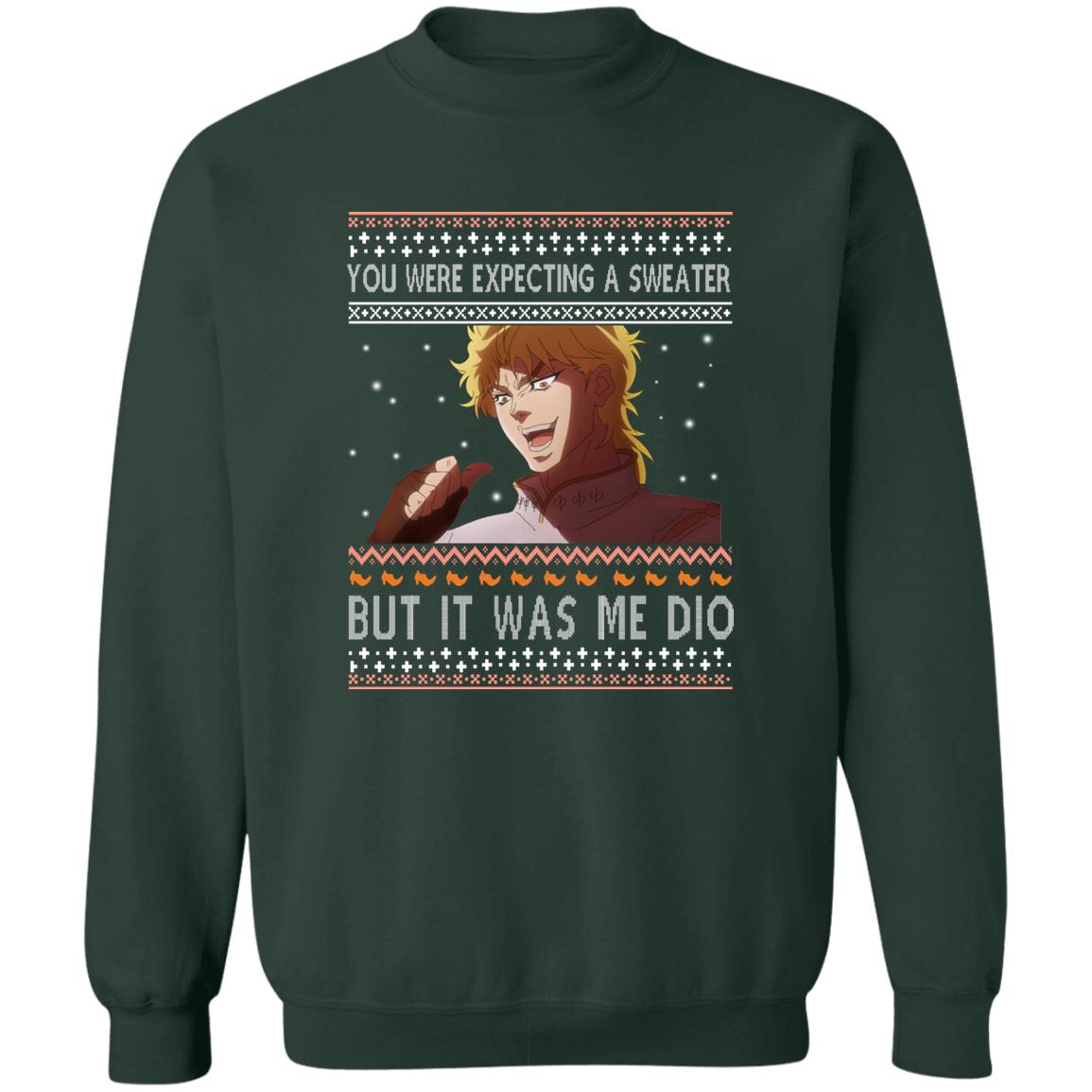 Dio Brando - You Were Expecting A Sweater But It Was Me Dio