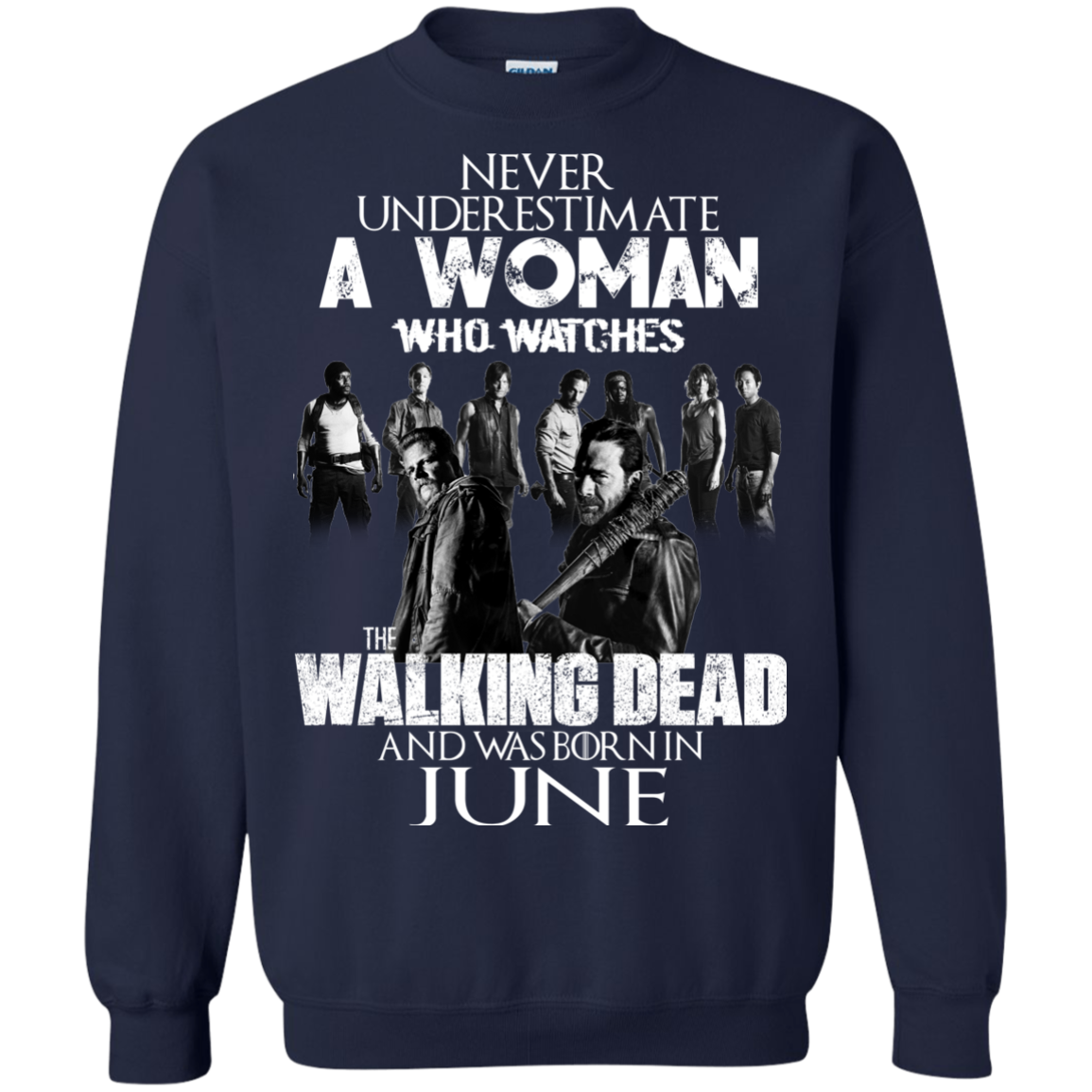 Never Underestimate A Woman Who Watches The Walking Dead And Was Born In June T-Shirt - TeeDragons