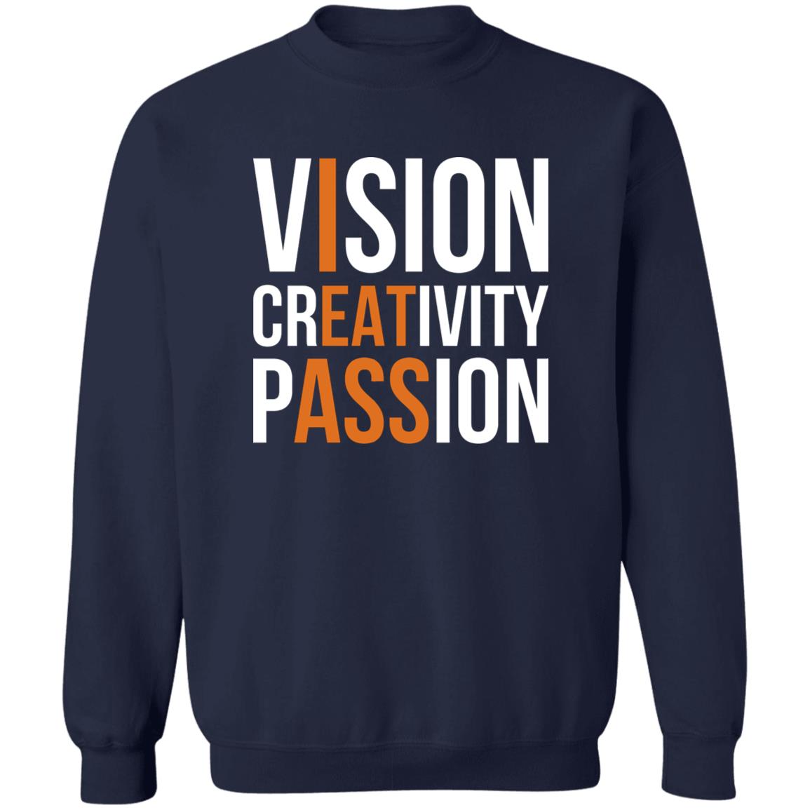 Vision Creativity Passion - I Eat Ass Shirt