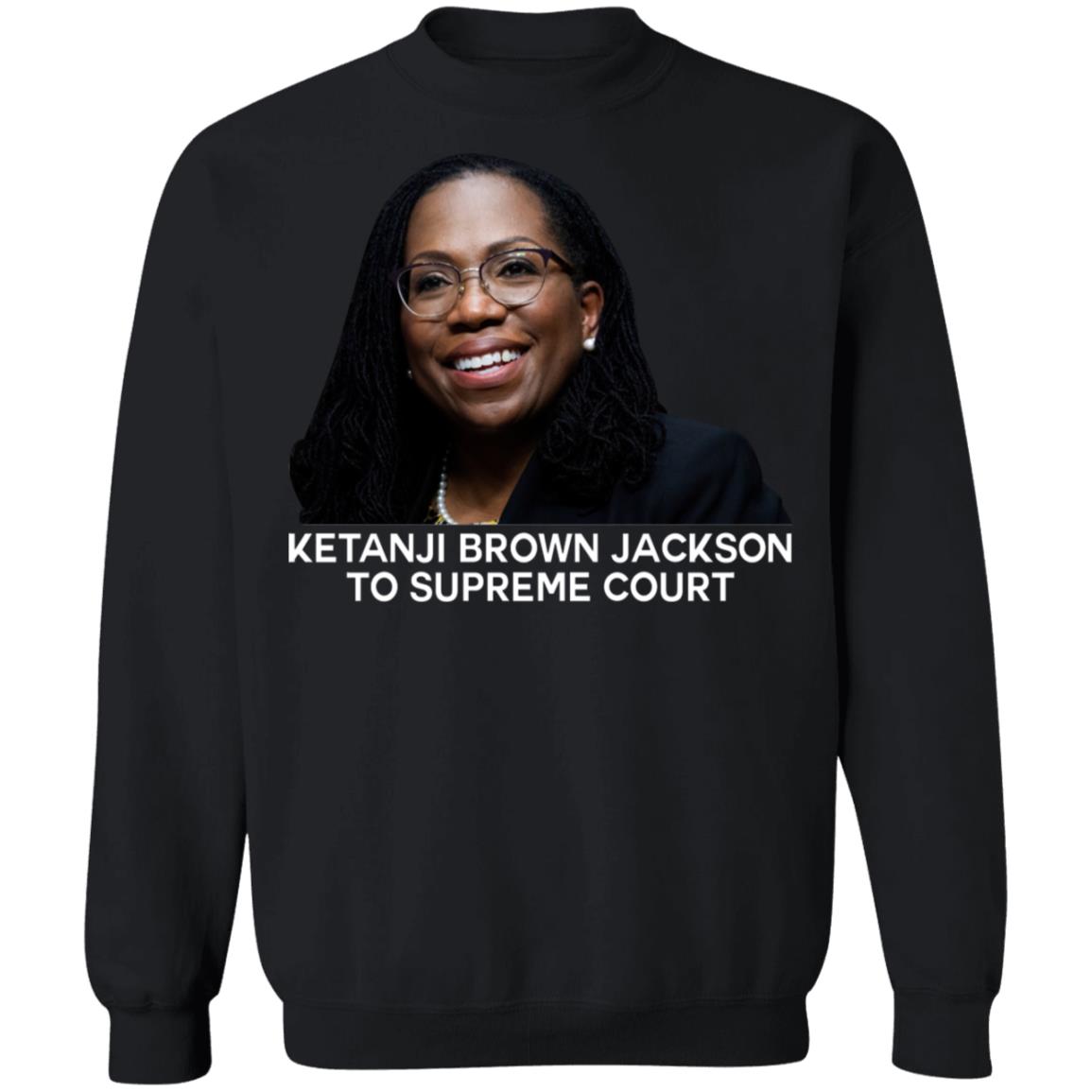 Ketanji Brown Jackson To Supreme Court Shirt
