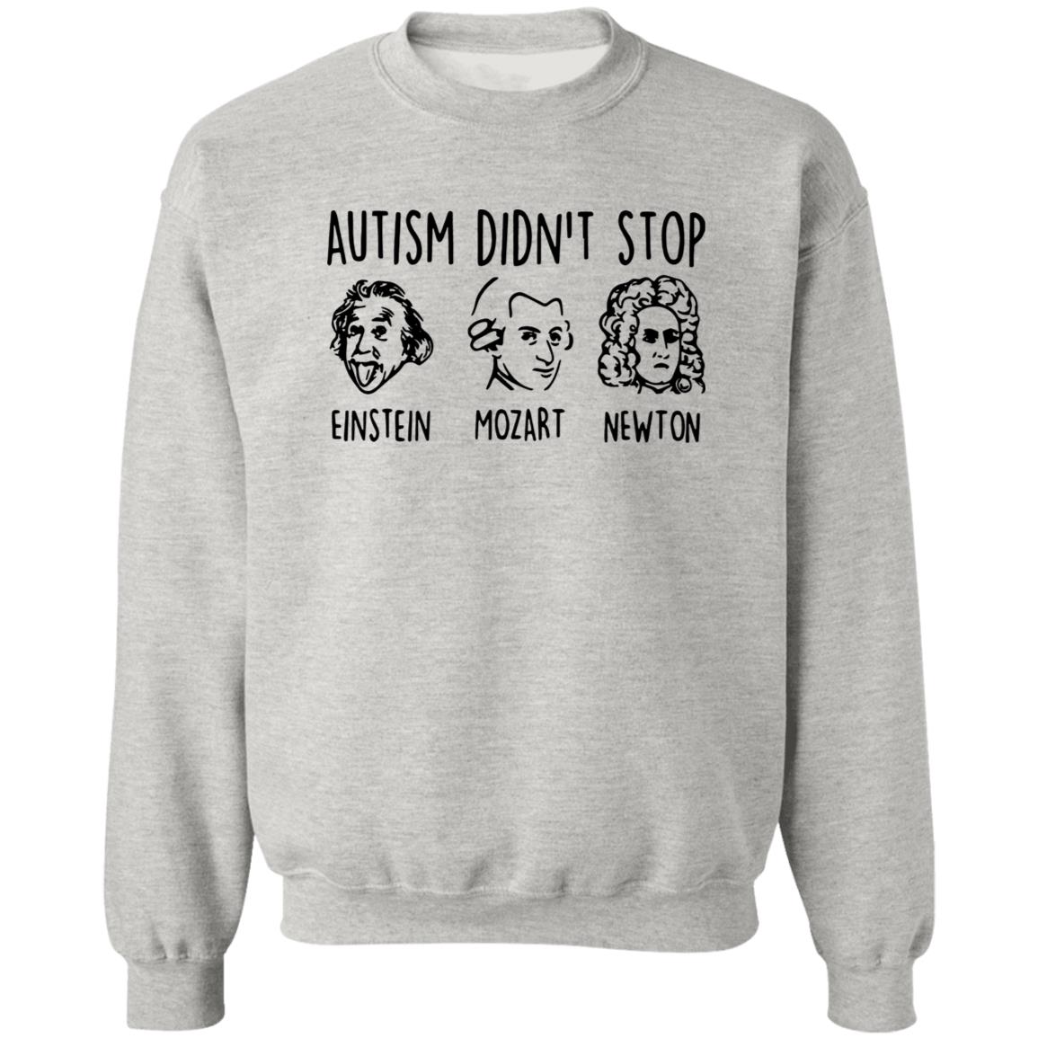 Autism Didn’t Stop Einstein Mozart Newton Shirt