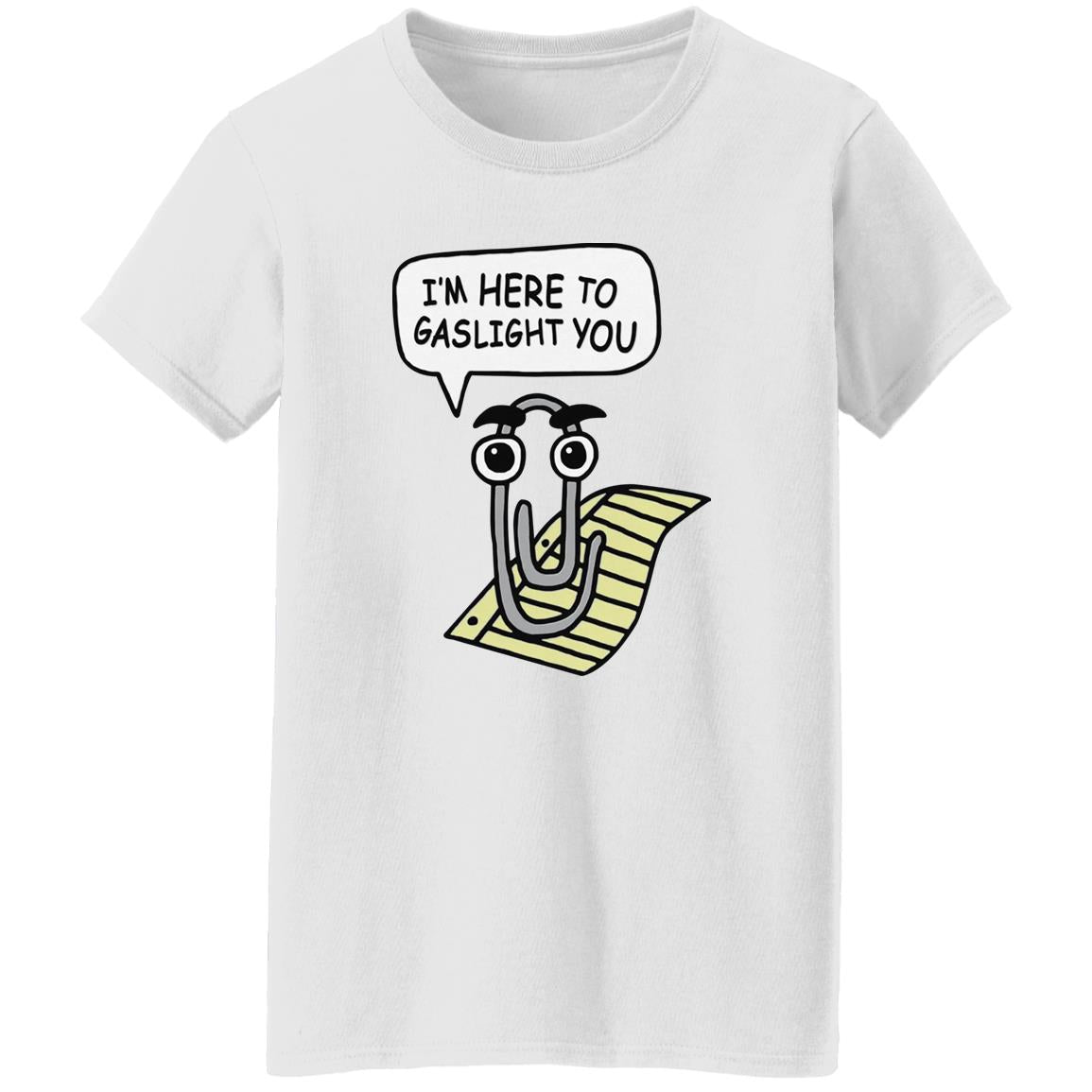 I’m Here To Gaslight You Shirt
