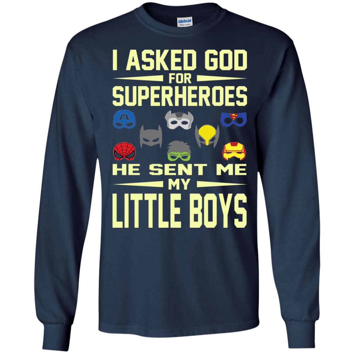 I Asked God For Superheroes He Sent Me My Little Boys Shirt, Hoodie - TeeDragons