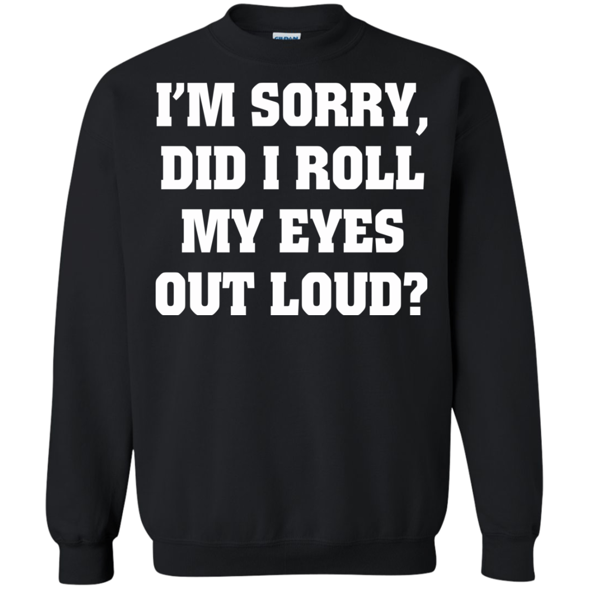 I'm Sorry Did I Roll My Eyes Out Loud Shirt, Hoodie, Tank - TeeDragons
