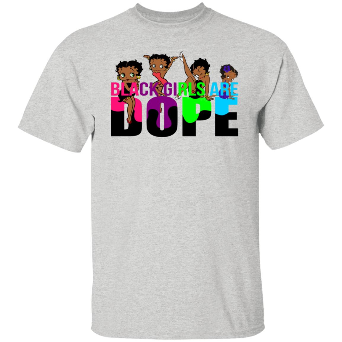 Betty - Black Girls Are Dope Shirt