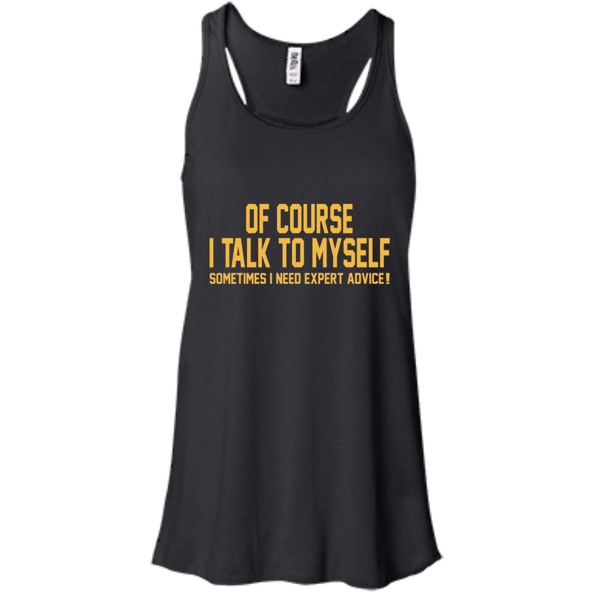 Of Course I Talk To Myself Sometimes I Need Expert Advice T-Shirt - TeeDragons