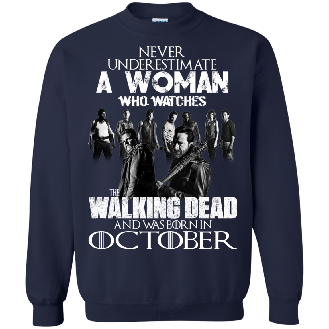 Never Underestimate A Woman Who Watches The Walking Dead And Was Born In October T-Shirt - TeeDragons