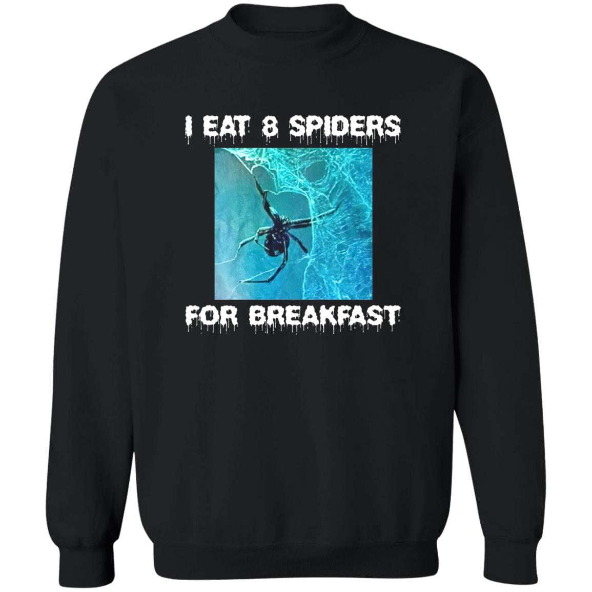 I Eat 8 Spiders For Breakfast Shirt