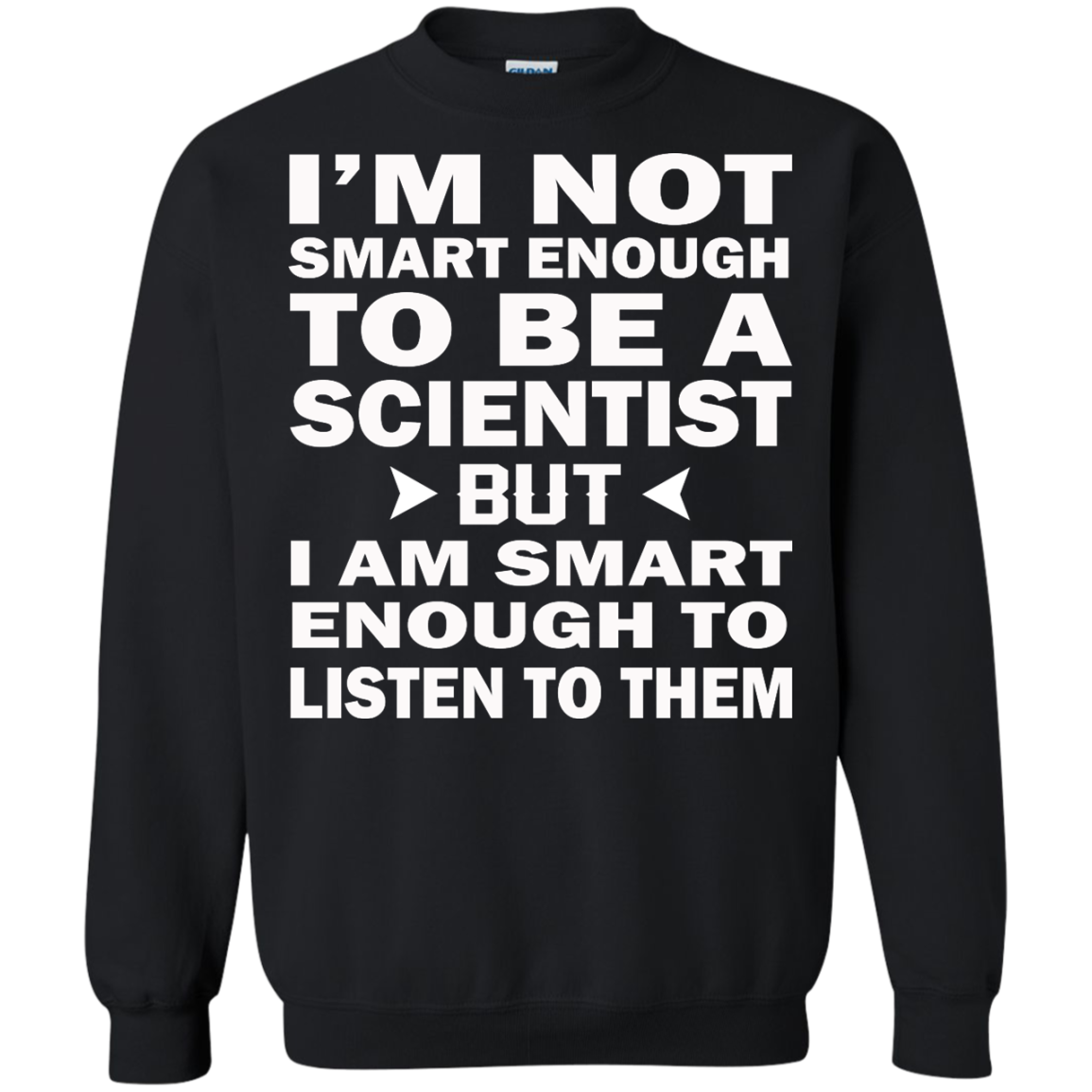 I'm Not Smart Enough To Be A Scientist But I Am Smart Enough To Listen Them Shirt - TeeDragons