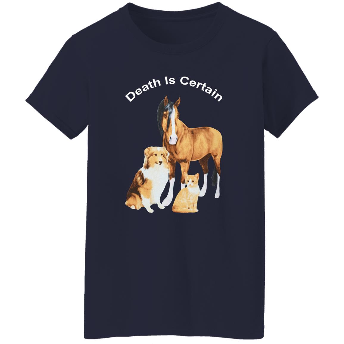 Horse Dog Cat Death Is Certain Shirt