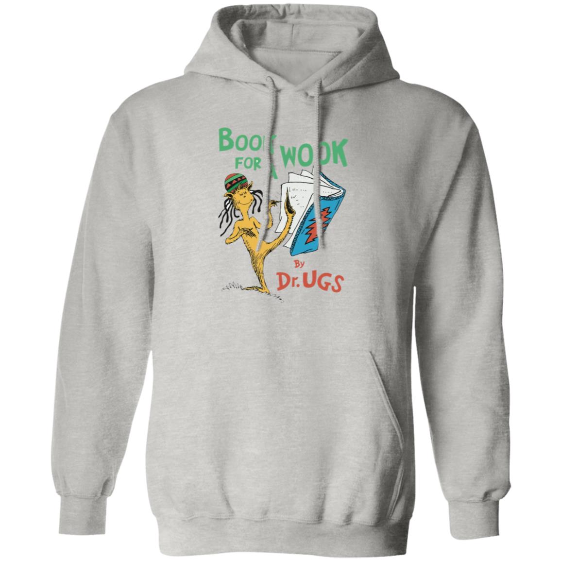 Book For A Wook By Dr Ugs Shirt