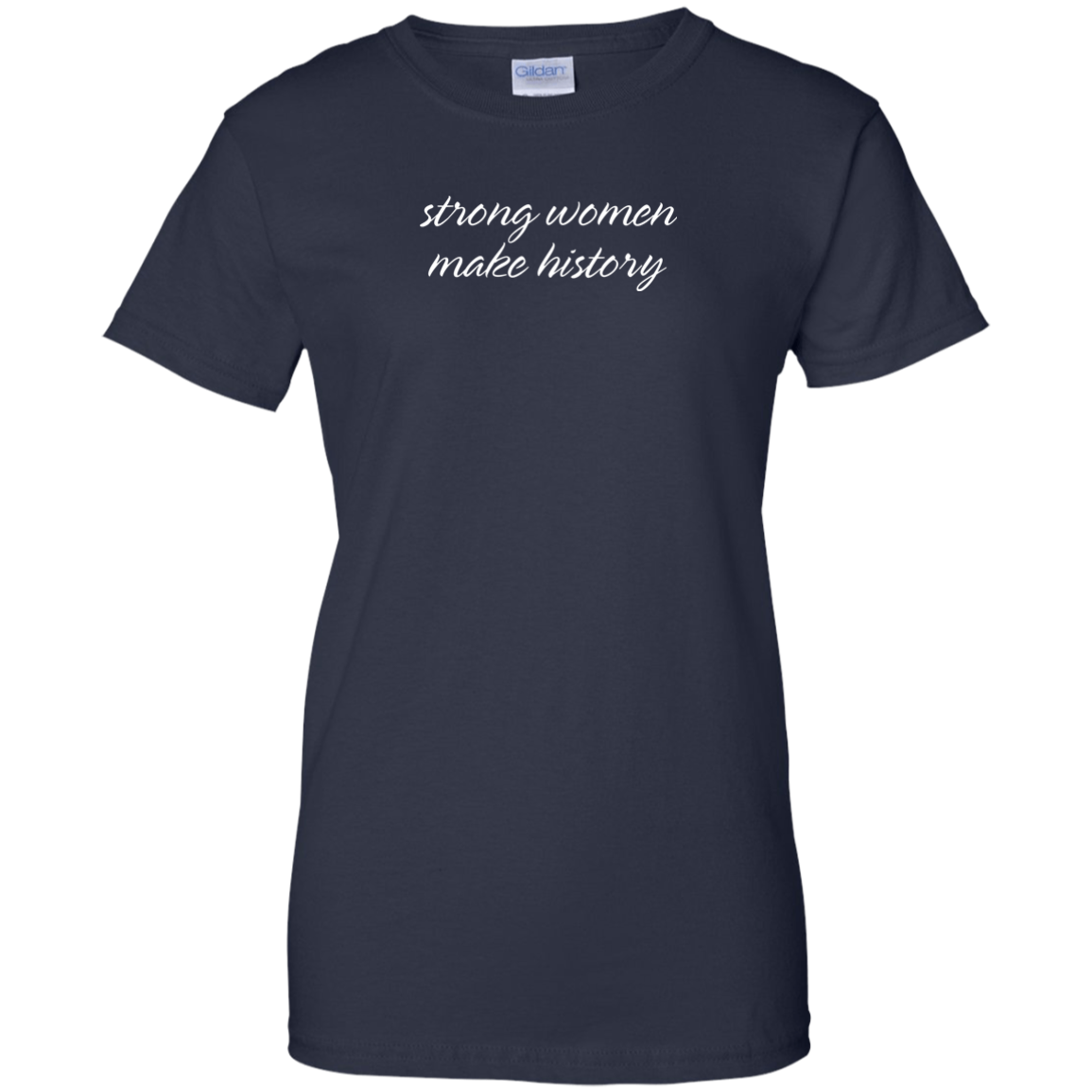 Strong Women Make History Shirt, Hoodie, Tank - TeeDragons