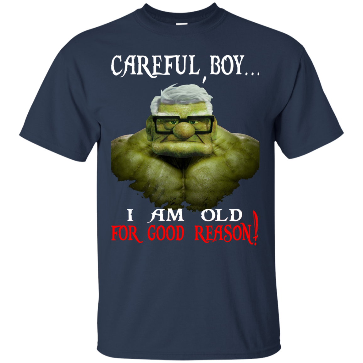 Hulk - Careful Boy, I Am Old For Good Reason Shirt, Hoodie - TeeDragons