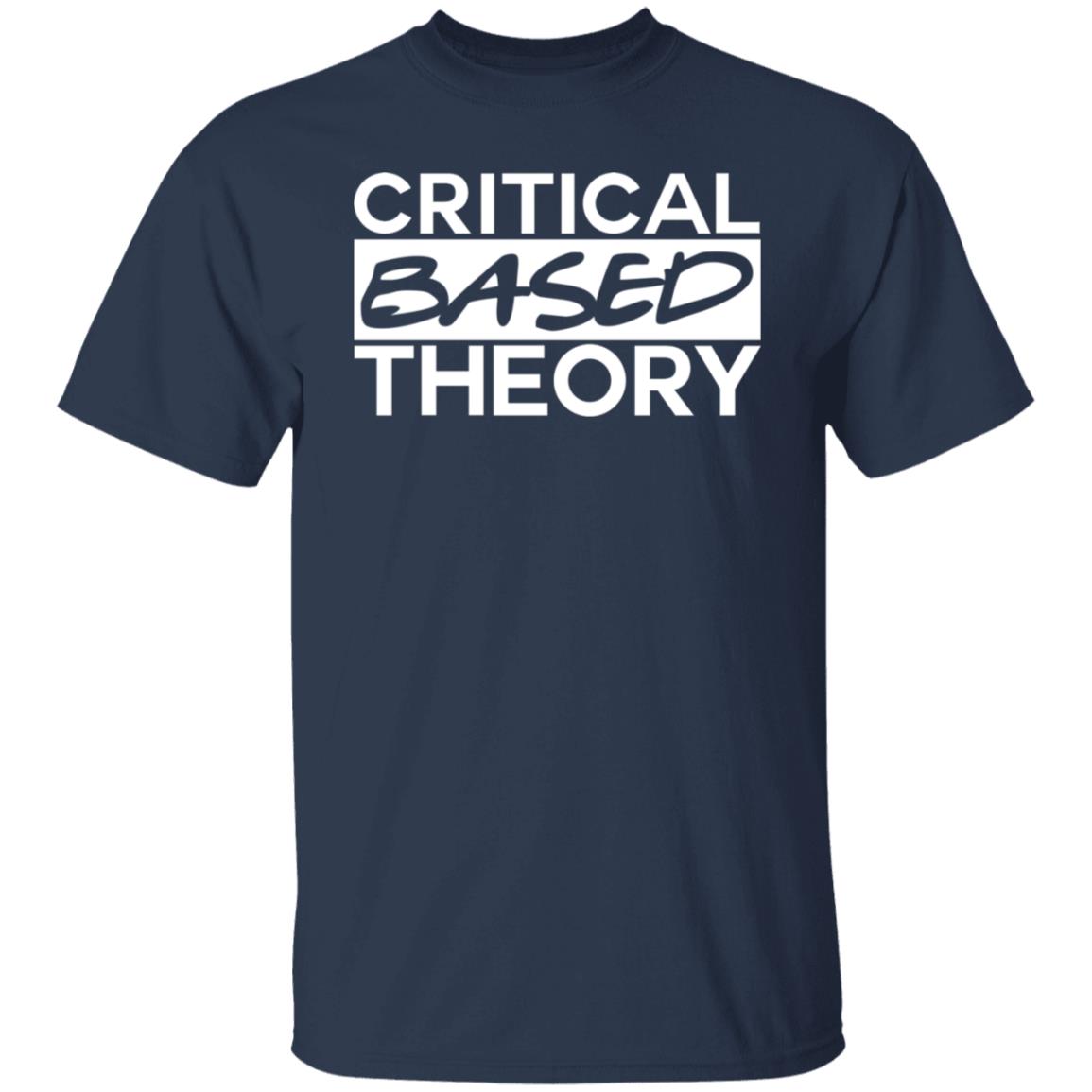Critical Based Theory Shirt