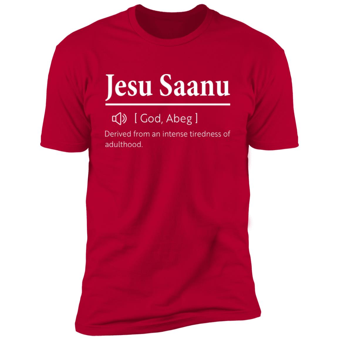 Jesu Saanu Derived From An Intense Tiredness Of Adulthood Shirt