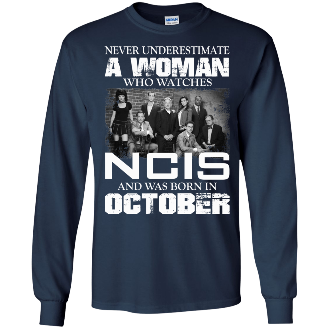 Never Underestimate A Woman Who Watches NCIS And Was Born In October T-Shirt - TeeDragons