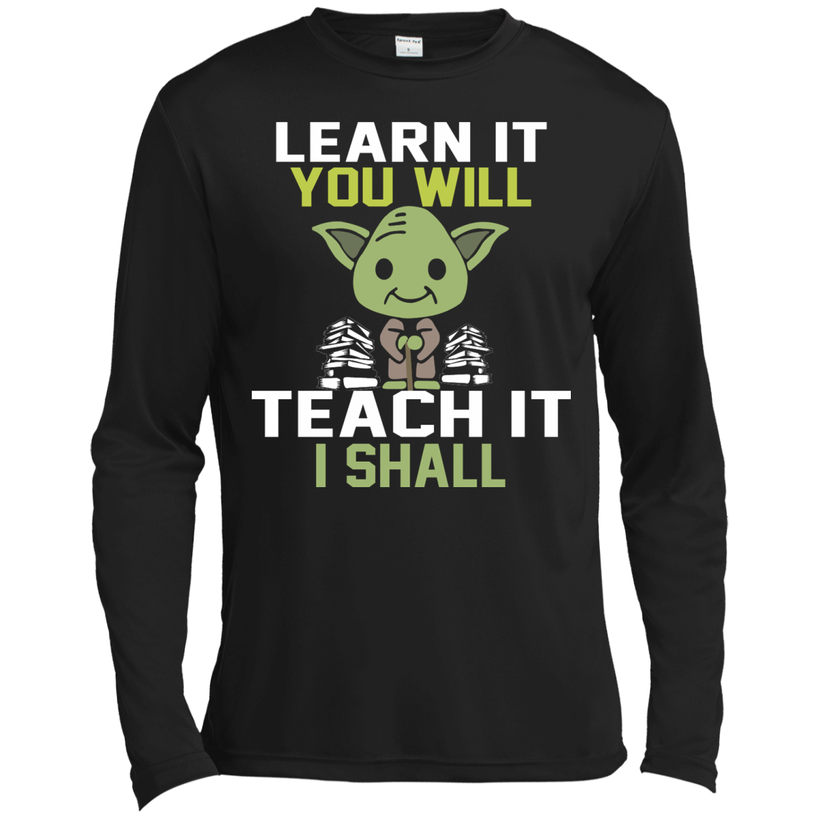 Learn It You Will - Teach It I Shall Shirt, Hoodie, Tank - TeeDragons