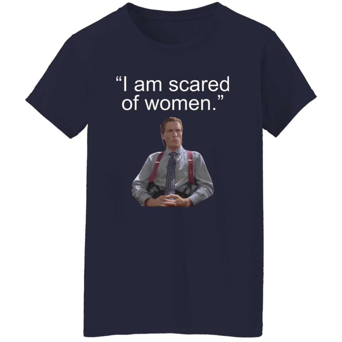 I Am Scared Women Shirt - TeeDragons