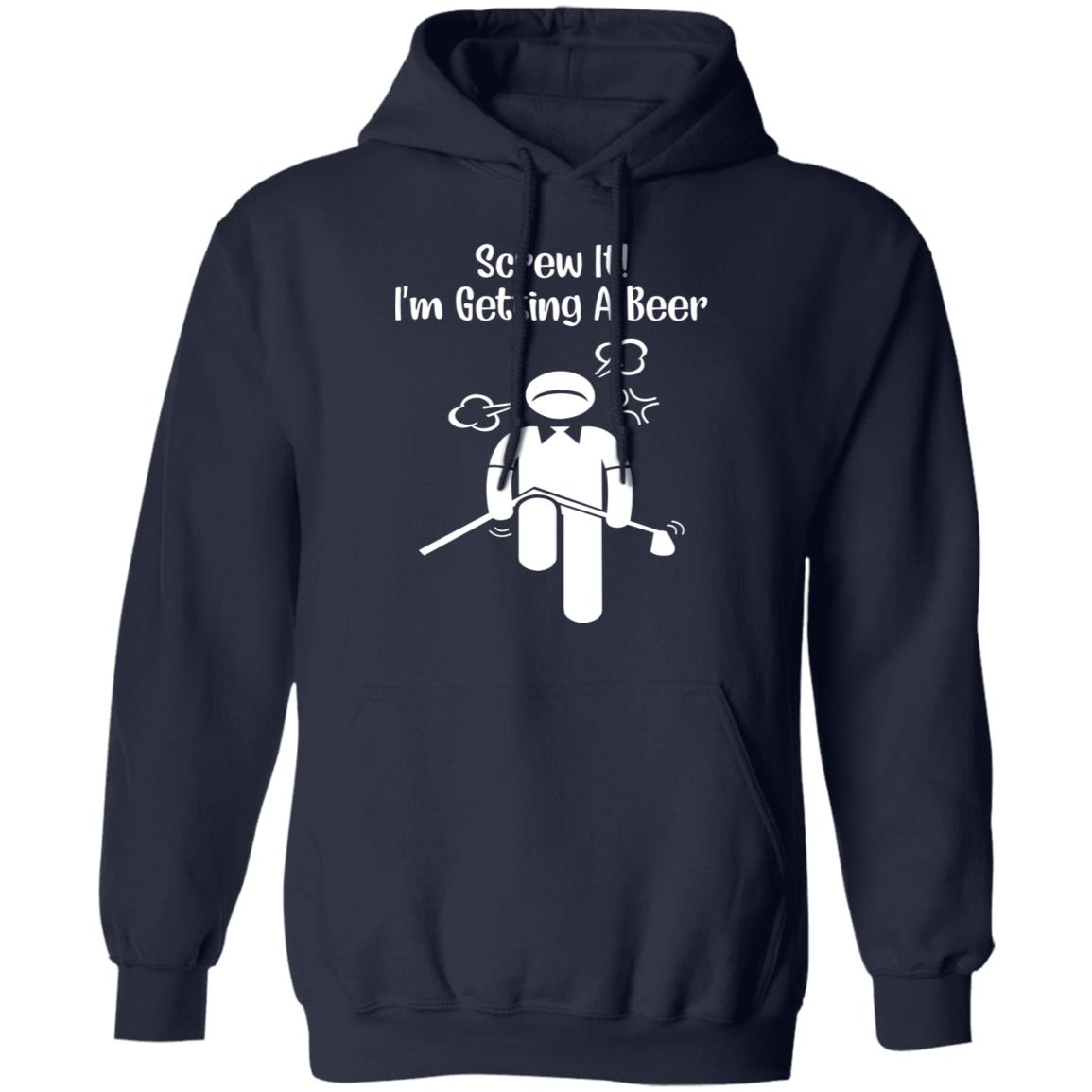 Screw It - I’m Getting A Beer Shirt