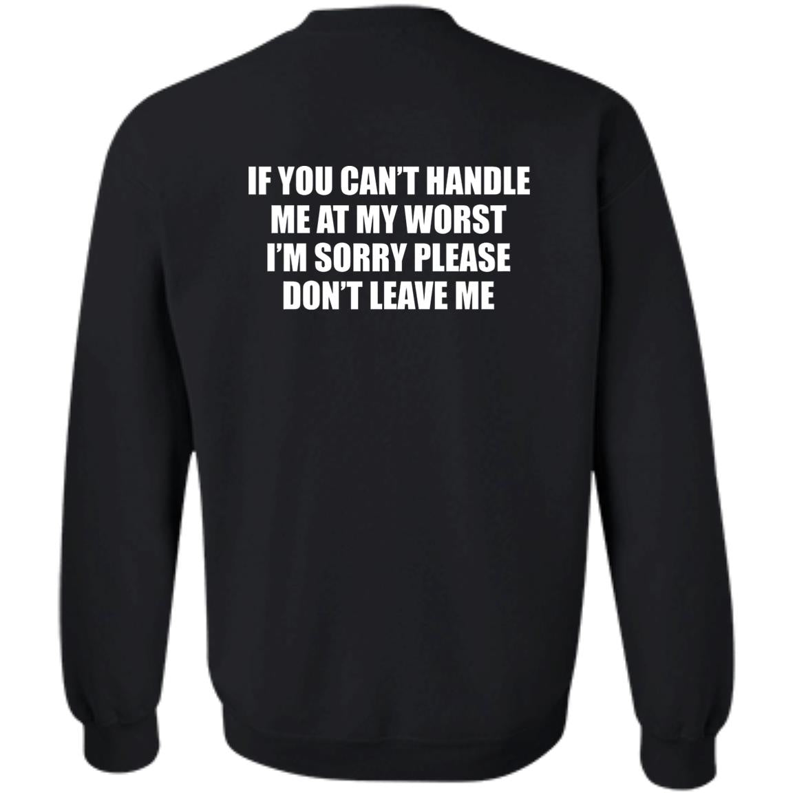 If You Can't Handle Me At My Worst Shirt