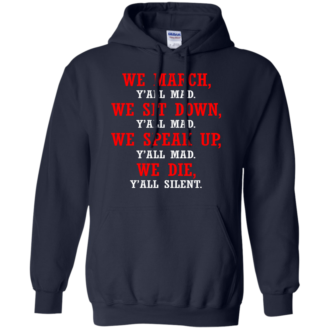 We March - We Sit Down - We Speak Up Y'all Mad, We Die, Y'all Silent Shirt - TeeDragons