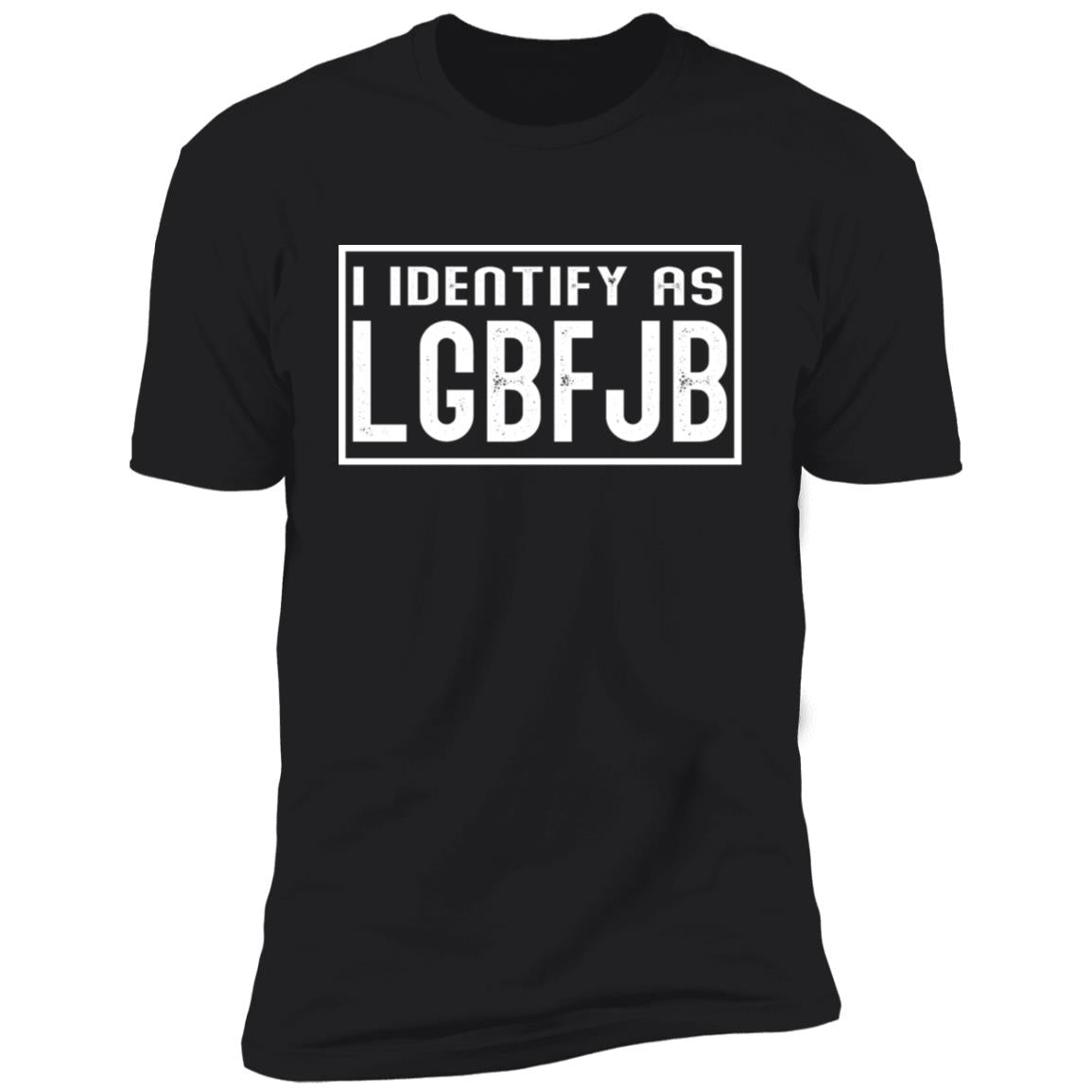 I identify as LGBFJB shirt