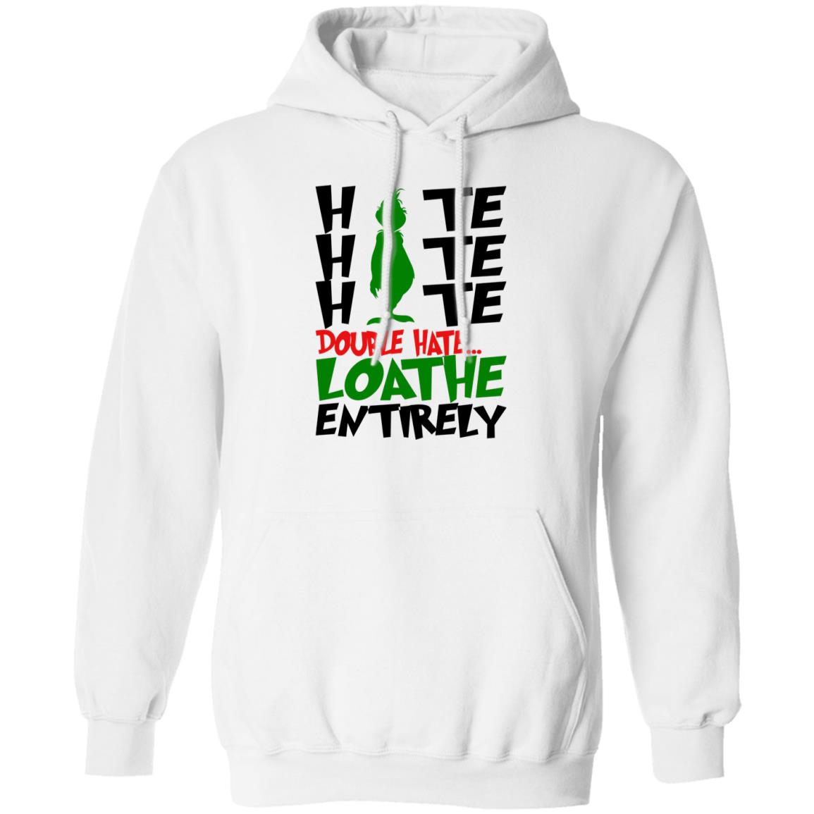 Hate Hate Hate Double Hate Loathe Entitrely Shirt