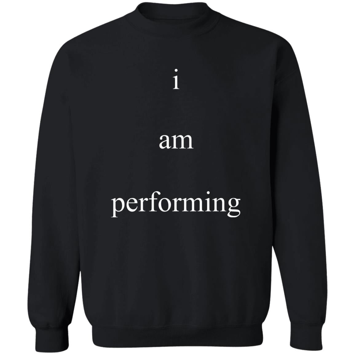 I Am Performing Shirt